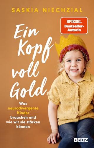 Ein Kopf voll Gold: Was neurodivergente Kinder brauchen und wie wir sie stärken können