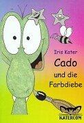 Cado und die Farbdiebe