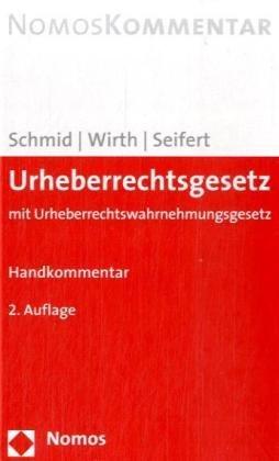 Urheberrechtsgesetz: mit Urheberrechtswahrnehmungsgesetz: Mit Urheberwahrnehmungsgesetz. Handkommentar