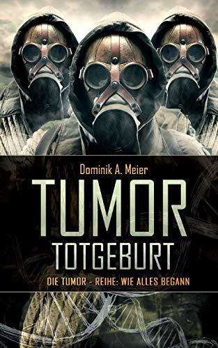 Tumor: Totgeburt (Tumor-Reihe, Band 5)