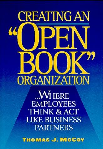 Creating an "Open Book" Organization: Where Employees Think & Act Like Business Partners