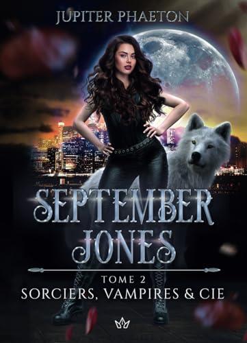 Sorciers, Vampires et Cie (September Jones, Band 2)