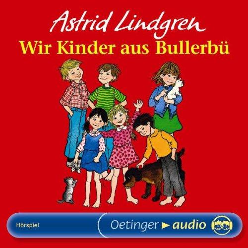 Wir Kinder aus Bullerbü (CD): Hörspiel