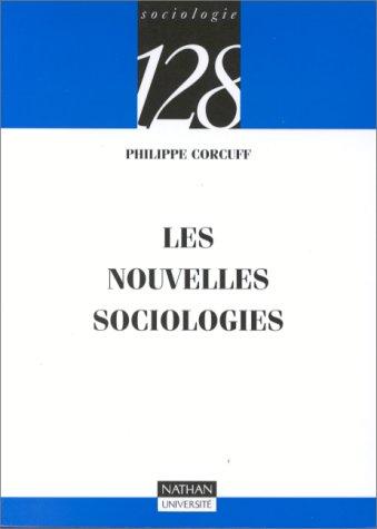 Les nouvelles sociologies : constructions de la réalité sociale