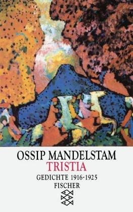 Tristia: Gedichte 1916 - 1925