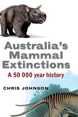 Australia's Mammal Extinctions: A 50,000-Year History