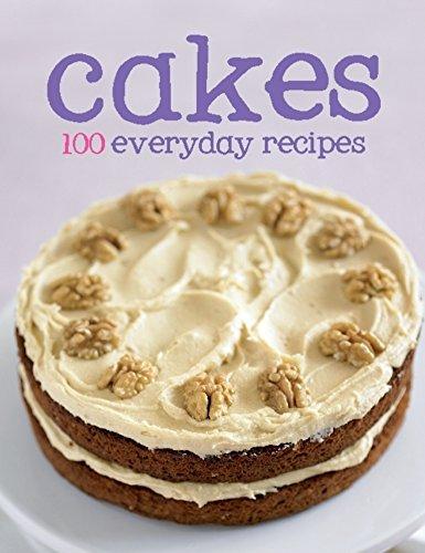 100 Recipes - Cakes (100 Everyday Recipes)