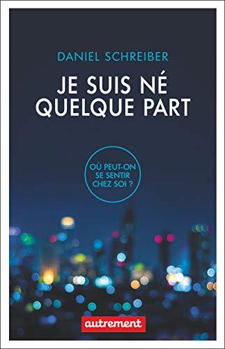 Je suis né quelque part : où peut-on se sentir chez soi ?