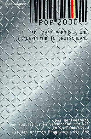 Pop 2000. Begleitbuch zur zwölfteiligen Fernsehreihe des WDR.