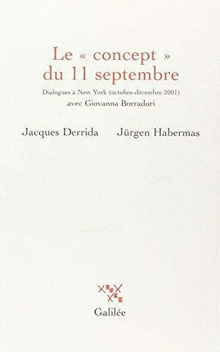 Le concept du 11 septembre : dialogues à New York, octobre-décembre 2001, avec Giovanna Borradori