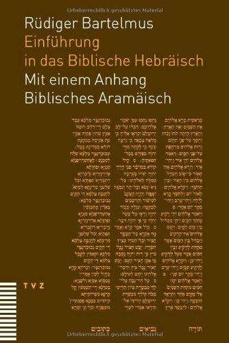 Einführung in das Biblische Hebräisch: Ausgehend von der grammatischen und (text-) syntaktischen Interpretation des althebräischen Konsonantentexts ... tiberische Masoreten-Schule des Ben Ascher