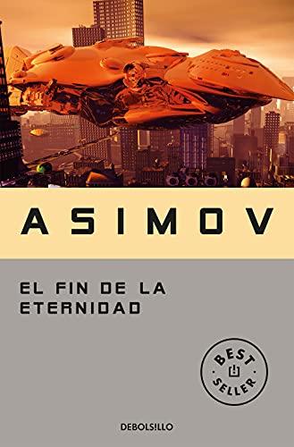 El fin de la eternidad (Best Seller)