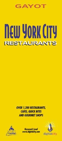 Gayot New York City Restaurants: Including Manhattan , Brooklyn, the Bronx, Queens, Staten Island (Gayot's Restaurants Series)