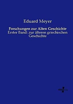 Forschungen zur Alten Geschichte: Erster Band: zur älteren griechischen Geschichte