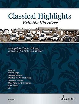 Classical Highlights: Beliebte Klassiker für Flöte und Klavier. Flöte und Klavier.