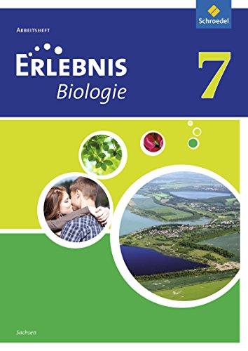 Erlebnis Biologie - Ausgabe 2012 für Sachsen: Arbeitsheft 7