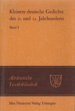 Kleinere deutsche Gedichte des 11. und 12. Jahrhunderts: Band 1