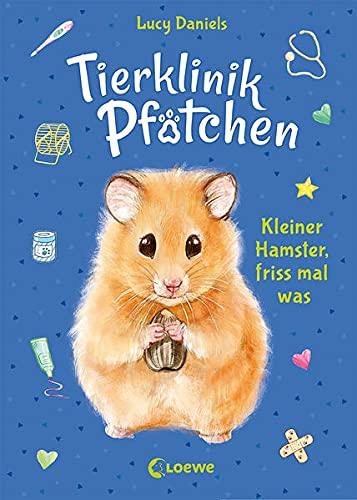 Tierklinik Pfötchen (Band 6) - Kleiner Hamster, friss mal was: Kinderbuch für Erstleser ab 7 Jahre