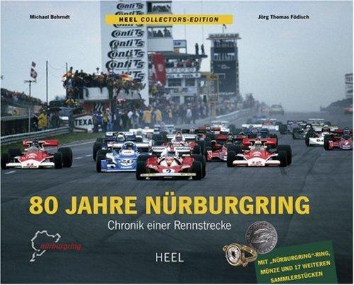 80 Jahre Nürburgring: Chronik einer Rennstrecke