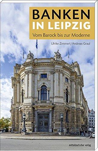 Banken in Leipzig: Vom Barock bis zur Moderne