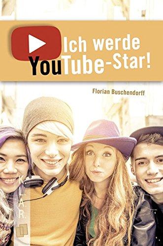 Ich werde YouTube-Star! (K.L.A.R.-Taschenbuch)