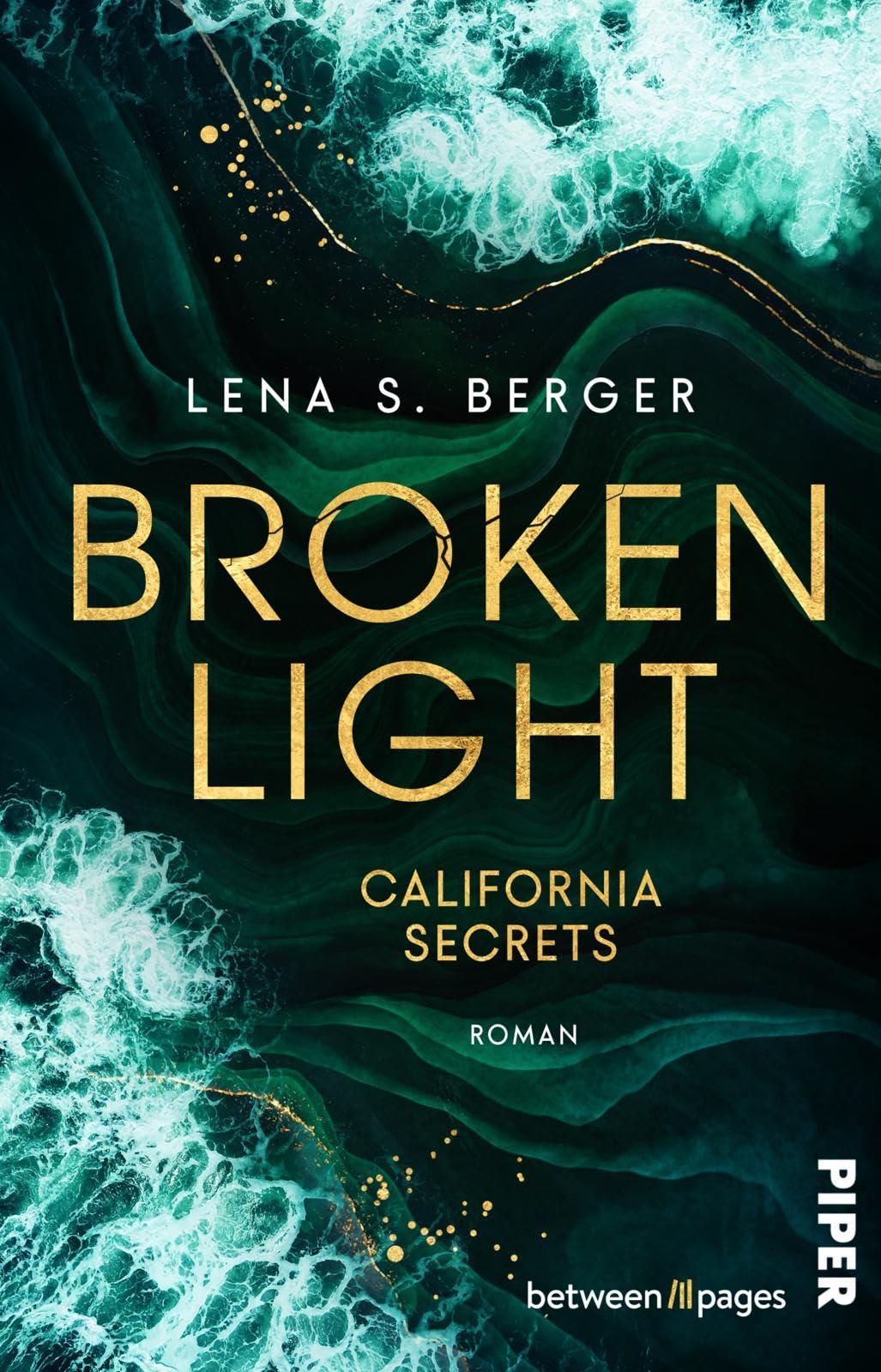 Broken Light (California Secrets 1): Roman | Romantic Suspence von TikTokerin Lena S. Berger