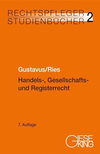 Handels-, Gesellschafts- und Registerrecht (Rechtspfleger-Studienbücher)