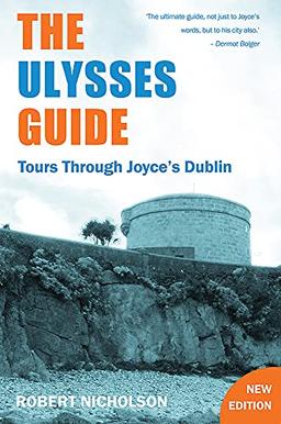 The Ulysses Guide: Tours Through Joyce’s Dublin