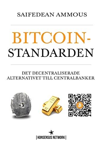 Bitcoinstandarden: Det decentraliserade alternativet till centralbanker