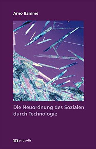 Die Neuordnung des Sozialen durch Technologie