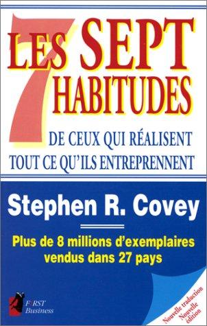 Les sept habitudes de ceux qui réalisent tout ce qu'ils entreprennent