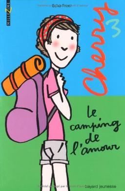 Cherry. Vol. 3. Le camping de l'amour