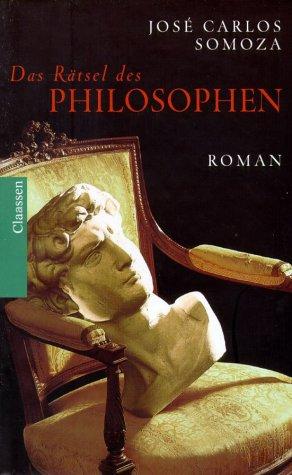 Das Rätsel des Philosophen: Roman