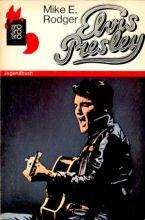 Elvis Presley. Eine Biographie.