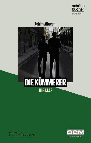 Die Kümmerer (Schöne Bücher Bibliothek: Edition der unabhängigen Verlage)