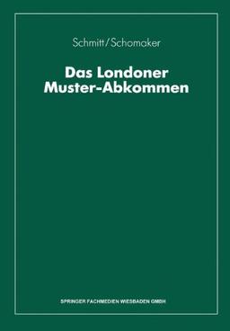 Das Londoner Muster-Abkommen: Grundlagen Der Internationalen Schadenregulierung Aufgrund Der Grünen Karte Oder Nach Dem Ausländischen Kfz-Kennzeichen