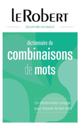 Dictionnaire de combinaisons de mots : un dictionnaire unique pour trouver le bon mot