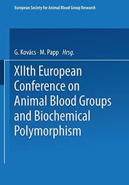 XIIth European Conference on Animal Blood Groups and Biochemical Polymorphism