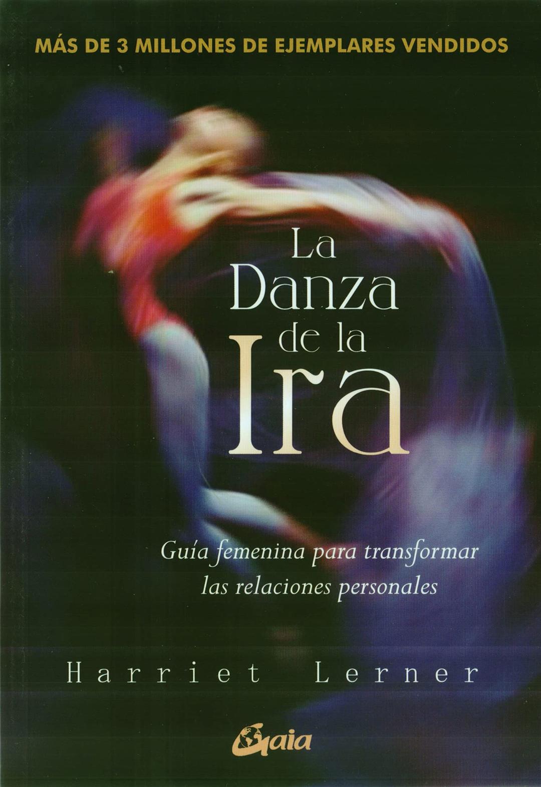 La Danza de la Ira: Guía femenina para transformar las relaciones personales (Taller de la hechicera)