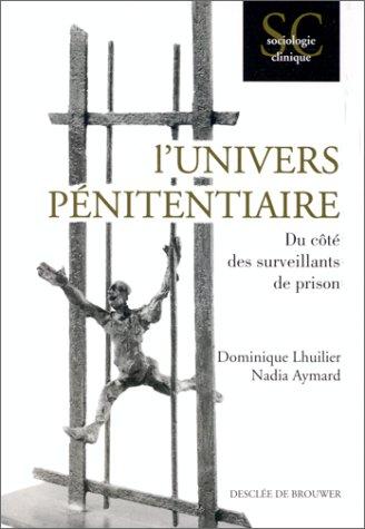 L'univers pénitentiaire : du côté des surveillants de prison