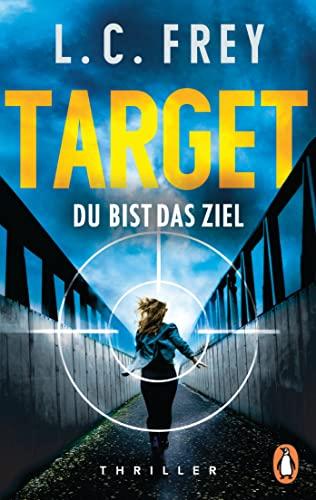 Target. Du bist das Ziel: Thriller