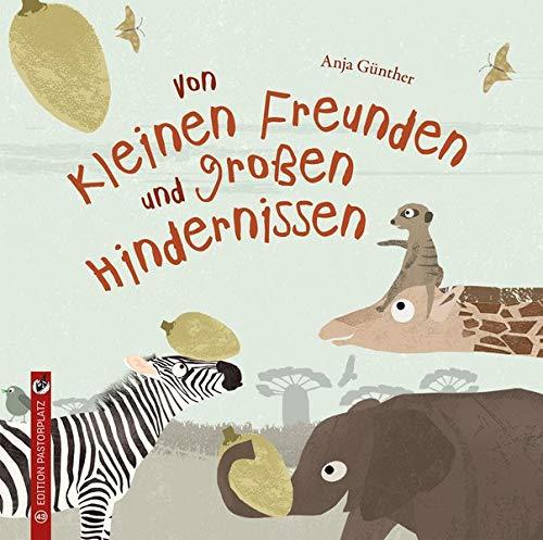 Von kleinen Freunden und großen Hindernissen