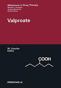 Valproate (Milestones in Drug Therapy)