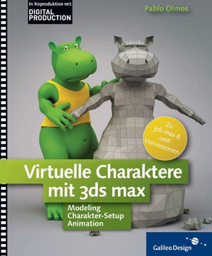 Virtuelle Charaktere mit 3ds max: Komplett in Farbe (Galileo Design)