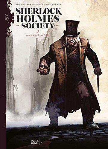 Sherlock Holmes society. Vol. 2. Noires sont leurs âmes