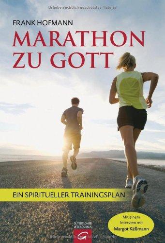 Marathon zu Gott: Ein spiritueller Trainingsplan