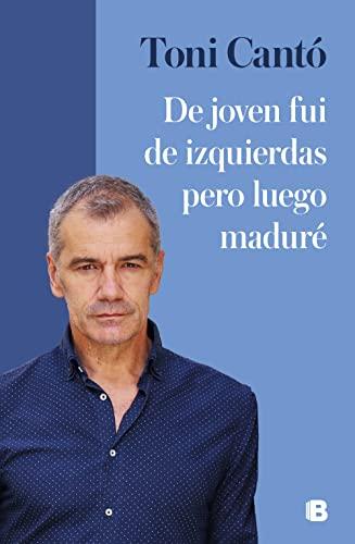 De joven fui de izquierdas pero luego maduré (No ficción)