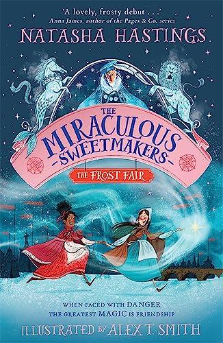 The Miraculous Sweetmakers: The Frost Fair