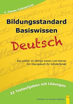 Bildungsstandard Deutsch Basiswissen: Ein Übungsbuch für SchülerInnen für die 4. Klasse Volksschule