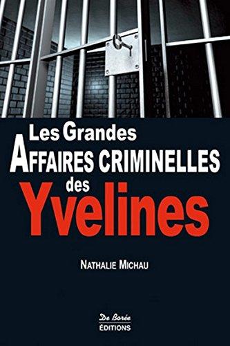 Les grandes affaires criminelles des Yvelines